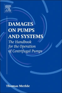 Damages on Pumps and Systems; The Handbook for the Operation of Centrifugal Pumps (Paperback / softback) 9780444633668