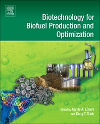 Biotechnology for Biofuel Production and Optimization (Hardback) 9780444634757