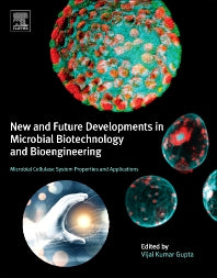 New and Future Developments in Microbial Biotechnology and Bioengineering; Microbial Cellulase System Properties and Applications (Hardback) 9780444635075