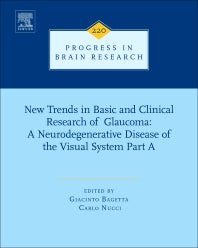 New Trends in Basic and Clinical Research of Glaucoma: A Neurodegenerative Disease of the Visual System Part A (Hardback) 9780444635662