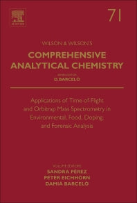 Applications of Time-of-Flight and Orbitrap Mass Spectrometry in Environmental, Food, Doping, and Forensic Analysis (Hardback) 9780444635723