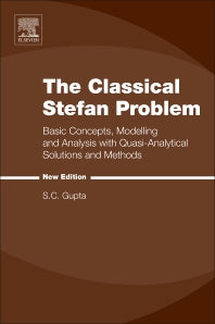 The Classical Stefan Problem; Basic Concepts, Modelling and Analysis with Quasi-Analytical Solutions and Methods (Paperback / softback) 9780444635815