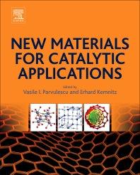 New Materials for Catalytic Applications (Hardback) 9780444635877