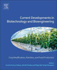 Current Developments in Biotechnology and Bioengineering; Crop Modification, Nutrition, and Food Production (Hardback) 9780444636614