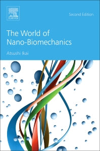 The World of Nano-Biomechanics (Paperback) 9780444636867