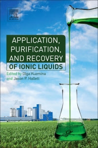 Application, Purification, and Recovery of Ionic Liquids (Paperback / softback) 9780444637130