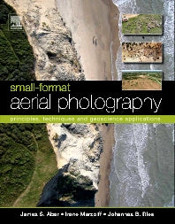 Small-Format Aerial Photography; Principles, Techniques and Geoscience Applications (Paperback / softback) 9780444638236