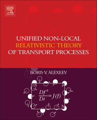 Unified Non-Local Relativistic Theory of Transport Processes (Paperback / softback) 9780444638540