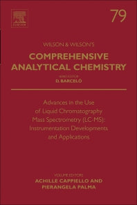 Advances in the Use of Liquid Chromatography Mass Spectrometry (LC-MS): Instrumentation Developments and Applications (Hardback) 9780444639141