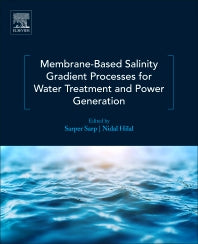 Membrane-Based Salinity Gradient Processes for Water Treatment and Power Generation (Paperback / softback) 9780444639615