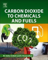 Carbon Dioxide to Chemicals and Fuels (Paperback) 9780444639967