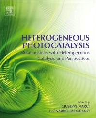 Heterogeneous Photocatalysis; Relationships with Heterogeneous Catalysis and Perspectives (Paperback / softback) 9780444640154