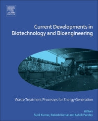 Current Developments in Biotechnology and Bioengineering; Waste Treatment Processes for Energy Generation (Paperback / softback) 9780444640833