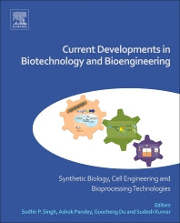 Current Developments in Biotechnology and Bioengineering; Synthetic Biology, Cell Engineering and Bioprocessing Technologies (Paperback) 9780444640857