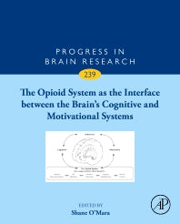 The Opioid System as the Interface between the Brain’s Cognitive and Motivational Systems (Hardback) 9780444641670