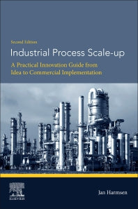 Industrial Process Scale-up; A Practical Innovation Guide from Idea to Commercial Implementation (Paperback / softback) 9780444642103