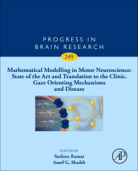 Mathematical Modelling in Motor Neuroscience: State of the Art and Translation to the Clinic, Gaze Orienting Mechanisms and Disease (Hardback) 9780444642547