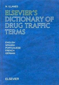 Elsevier's Dictionary of Drug Traffic Terms; In English, Spanish, Portuguese, French and German (Hardback) 9780444819376