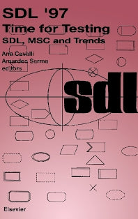 SDL '97: Time for Testing; SDL, MSC and Trends (Hardback) 9780444828163