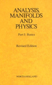 Analysis, Manifolds and Physics Revised Edition (Hardback) 9780444860170