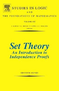 Set Theory An Introduction To Independence Proofs (Hardback) 9780444868398