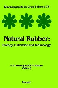 Natural Rubber; Biology, Cultivation and Technology (Hardback) 9780444883292