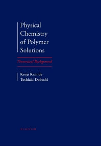 Physical Chemistry of Polymer Solutions; Theoretical Background (Hardback) 9780444894304