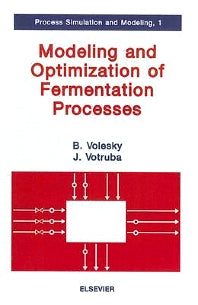 Modeling and Optimization of Fermentation Processes (Hardback) 9780444895882