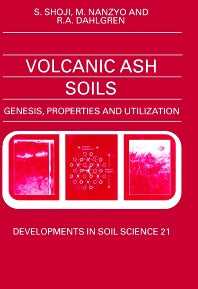 Volcanic Ash Soils; Genesis, Properties and Utilization (Hardback) 9780444897992