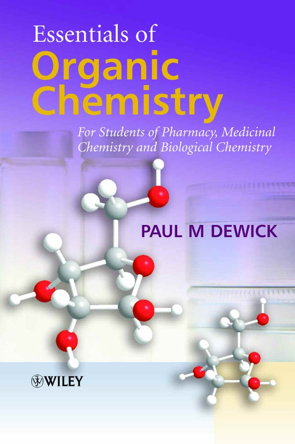 Essentials of Organic Chemistry – For Students of Pharmacy, Medicinal Chemistry and Biological Chemistry (Paperback / softback) 9780470016664