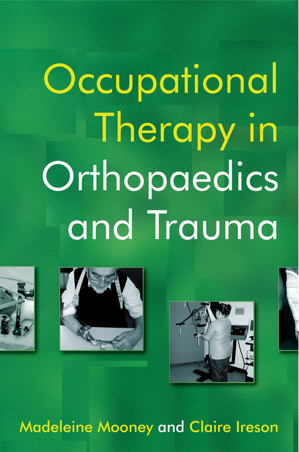 Occupational Therapy in Orthopaedics and Trauma (Paperback / softback) 9780470019498