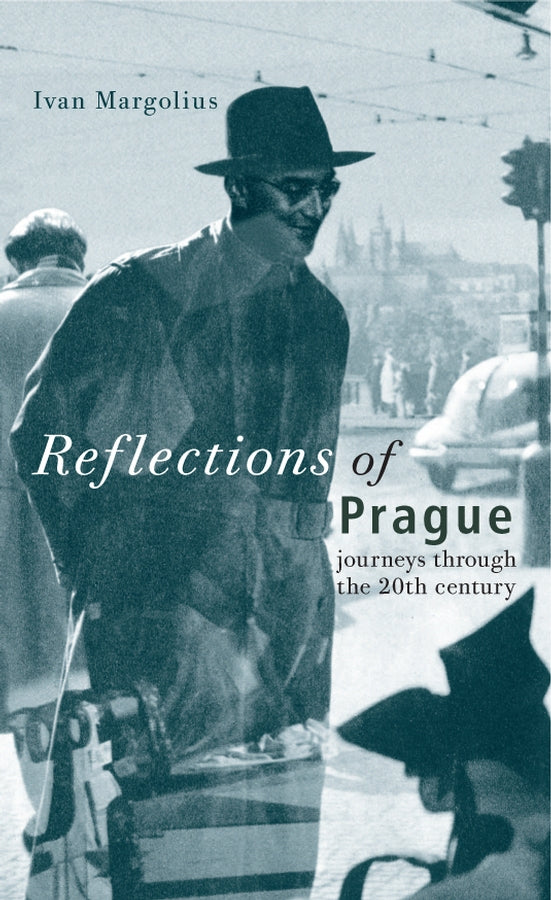 Reflections of Prague – Journeys Through the 20th Century (Hardback) 9780470022191
