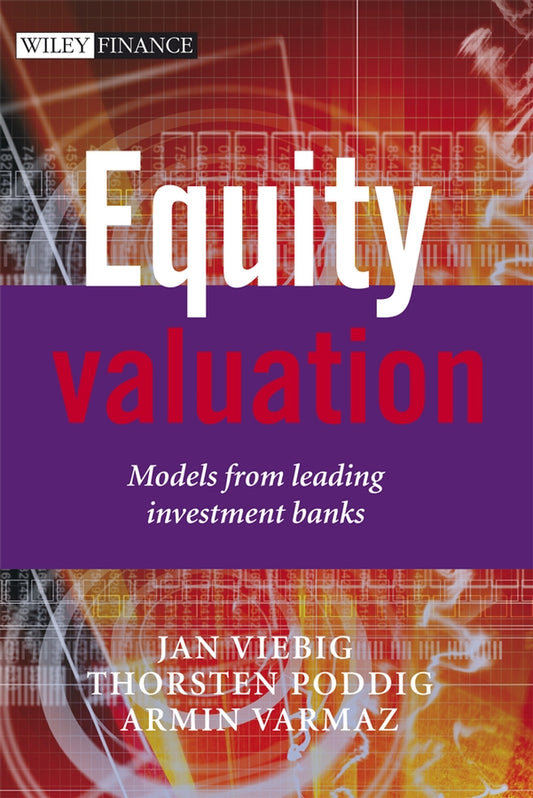 Equity Valuation – Models from Leading Investment Banks (Hardback) 9780470031490