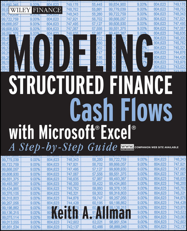 Modeling Structured Finance Cash Flows with Microsoft Excel – A Step–by–Step Guide (Paperback / softback) 9780470042908