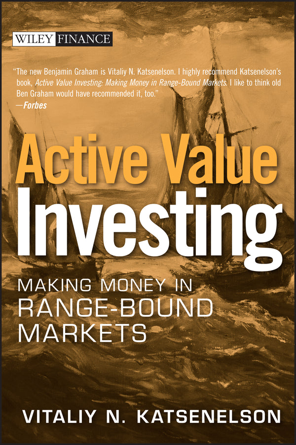 Active Value Investing – Making Money in Range–Bound Markets (Hardback) 9780470053157