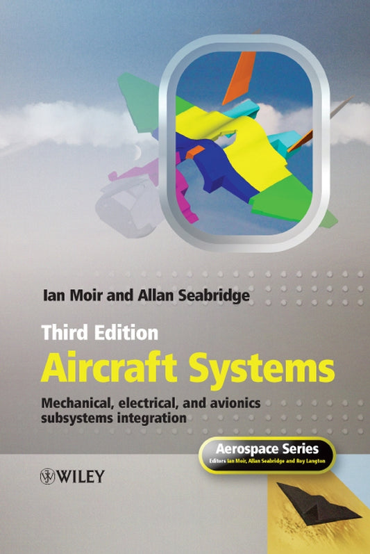 Aircraft Systems – Mechanical, Electrical and Avionics Subsystems Integration 3e (Hardback) 9780470059968