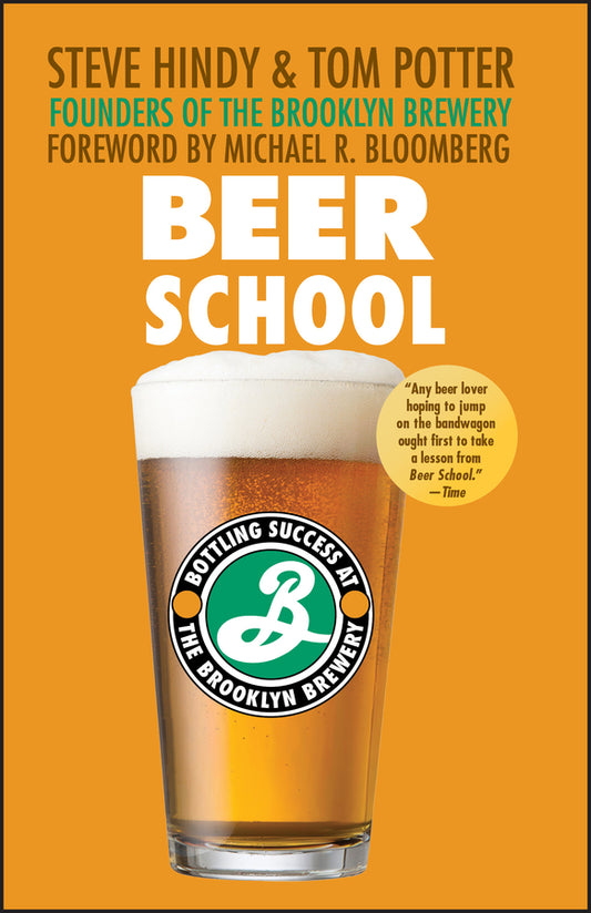 Beer School – Bottling Success at the Brooklyn Brewery (Paperback / softback) 9780470068670