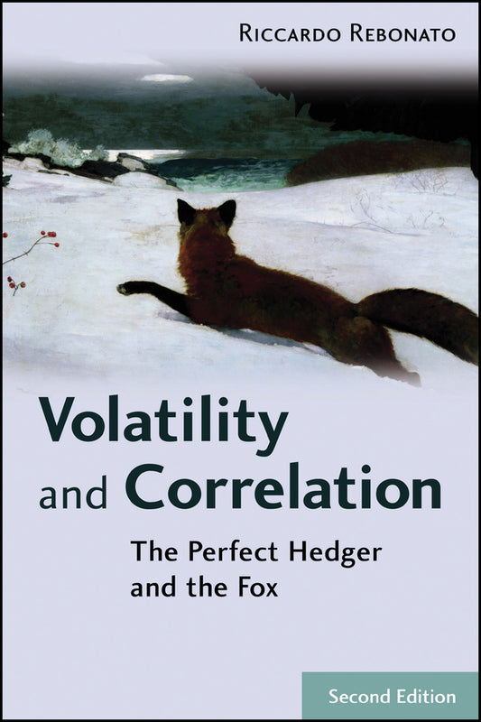 Volatility and Correlation – The Perfect Hedger and the Fox 2e (Hardback) 9780470091395