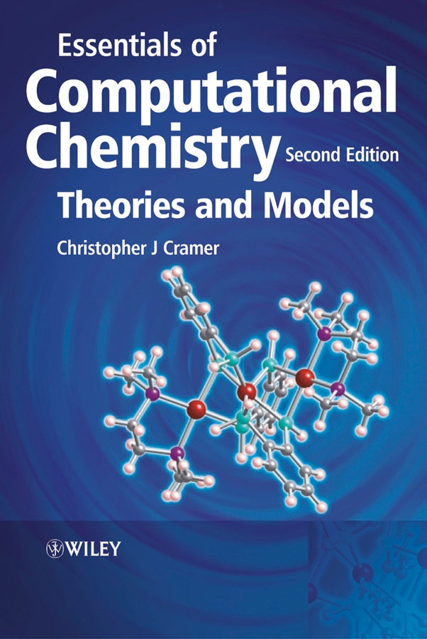 Essentials of Computational Chemistry – Theories and Models 2e (Paperback / softback) 9780470091821