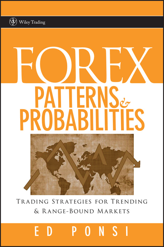 Forex Patterns and Probabilities – Trading Strategies for Trending and Range–Bound Markets (Hardback) 9780470097298