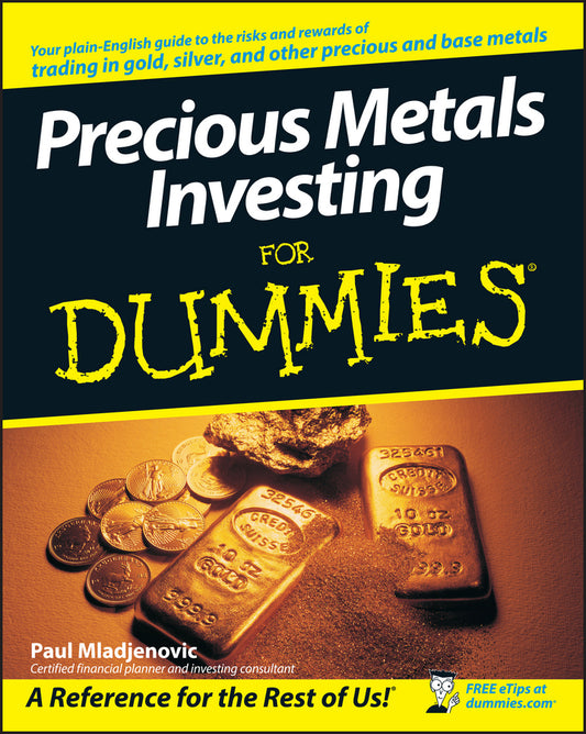 Precious Metals Investing For Dummies (Paperback / softback) 9780470130872
