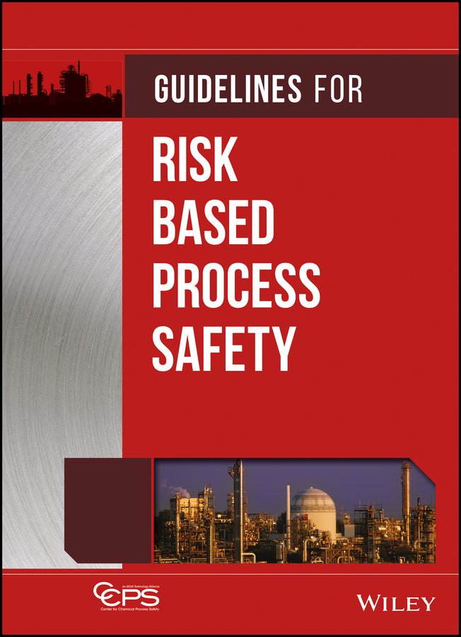 Guidelines for Risk Based Process Safety (Hardback) 9780470165690