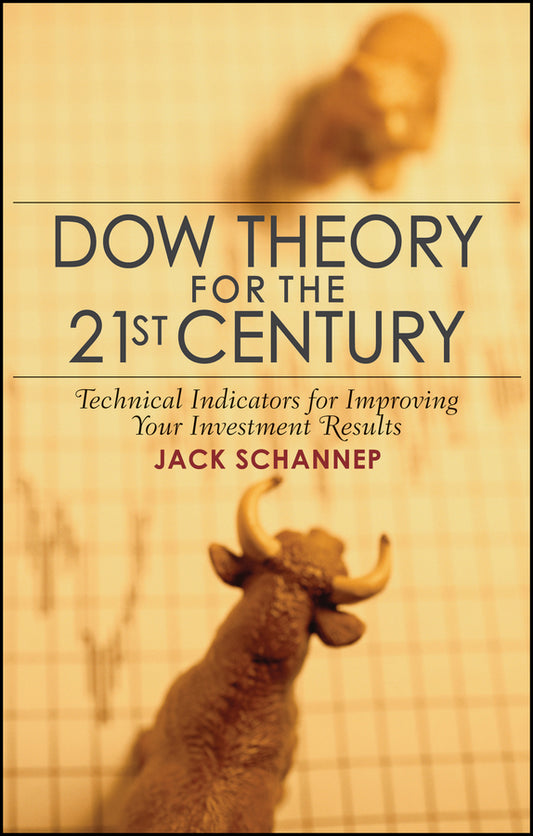 Dow Theory for the 21st Century – Technical Indicators for Improving Your Investment Results (Hardback) 9780470240595