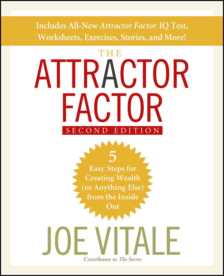 The Attractor Factor – 5 Easy Steps for Creating Wealth (or Anything Else) From the Inside Out 2e (Paperback / softback) 9780470286425