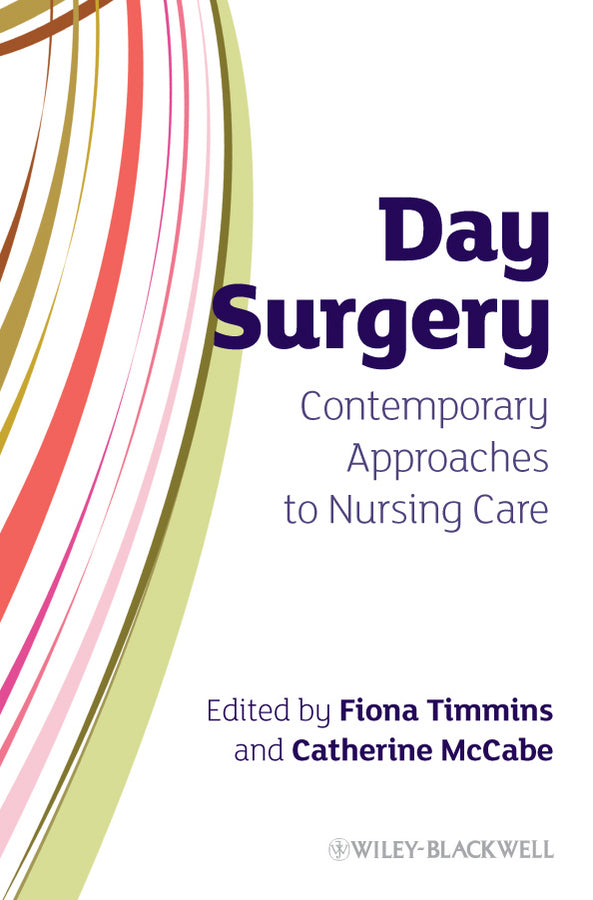 Day Surgery – Contemporary Approaches to Nursing Care (Paperback / softback) 9780470319840