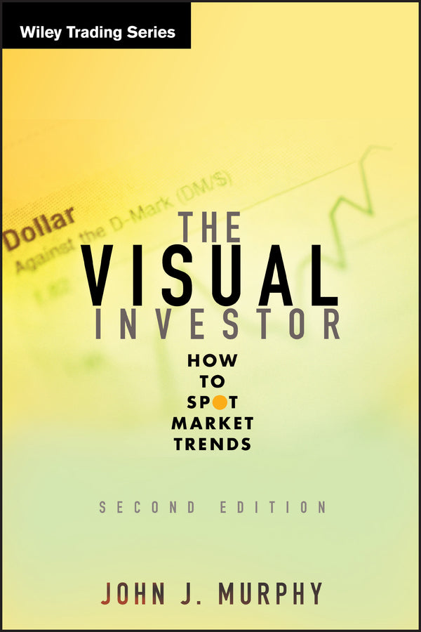 The Visual Investor; How to Spot Market Trends (Hardback) 9780470382059