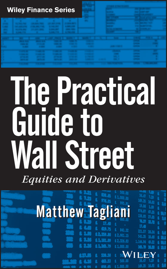 The Practical Guide to Wall Street – Equities and Derivatives (Hardback) 9780470383728