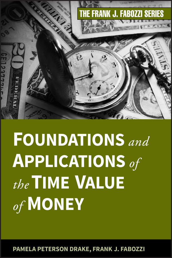Foundations and Applications of the Time Value of Money (Hardback) 9780470407363