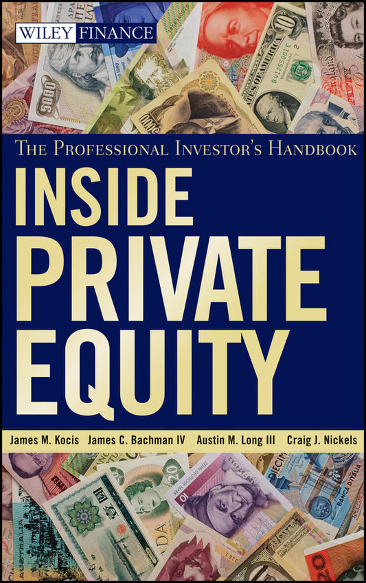 Inside Private Equity – The Professional Investor?s Handbook (Hardback) 9780470421895