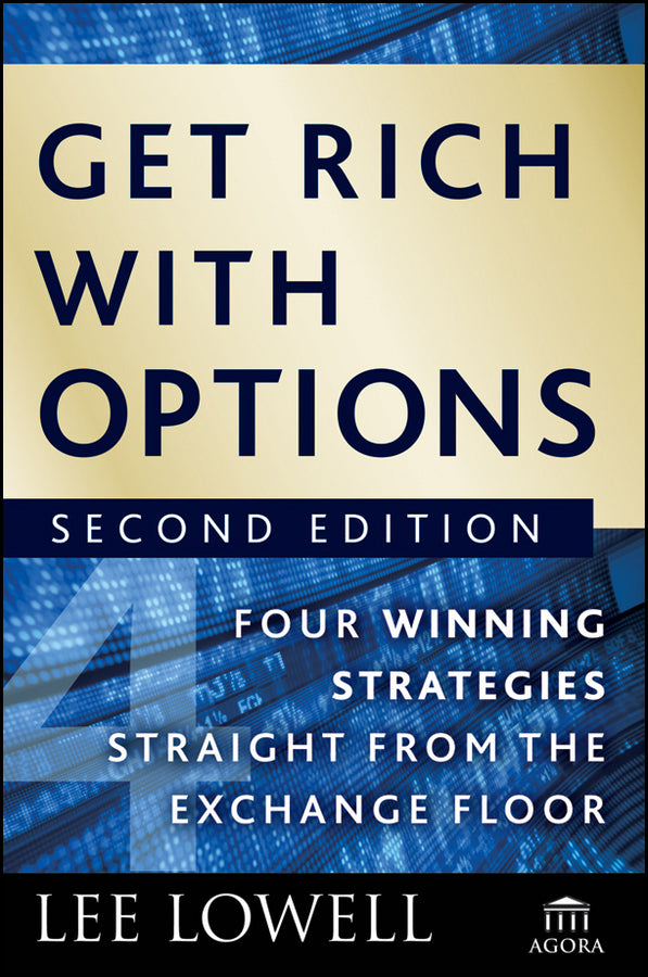 Get Rich with Options 2e – Four Winning  Strategies Straight from the Exchange Floor (Hardback) 9780470445891